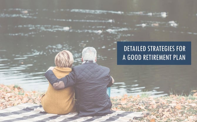 Detailed Strategies for a good retirement plan